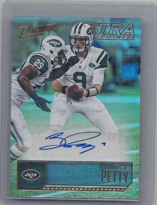 BRYCE PETTY 2016 PRESTIGE XTRA POINTS GOLD JETS AUTO #D 32/50