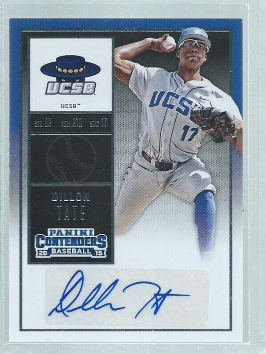 DILLON TATE 2015 PANINI CONTENDERS AUTO PROSPECT #2