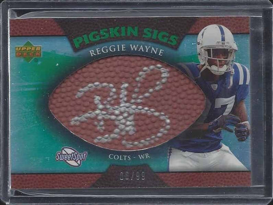 REGGIE WAYNE 2007 SWEET SPOT PIGSKIN SIGS FOOTBALL GREEN ON CARD AUTO #D 6/99