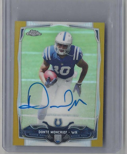 DONTE MONCRIEF 2014 TOPPS CHROME MINI GOLD REFRACTOR ON CARD AUTO RC #D 5/10