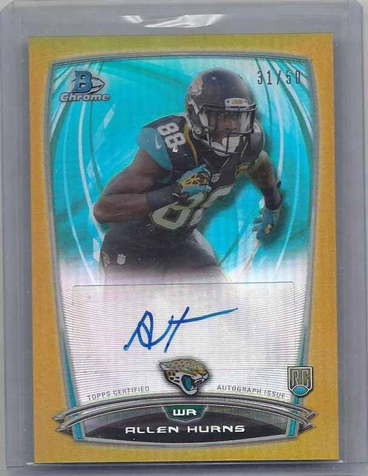 ALLEN HURNS 2014 BOWMAN CHROME GOLD REFRACTOR JAGUARS ROOKIE AUTO RC #D 31/50
