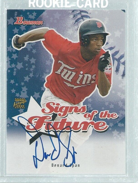 DENARD SPAN 2004 BOWMAN SIGNS OF THE FUTURE ON CARD AUTO