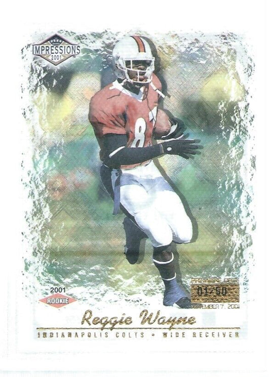 REGGIE WAYNE 2001 PACIFIC IMPRESSIONS PREMIERE DATE ROOKIE RC #D 1/50