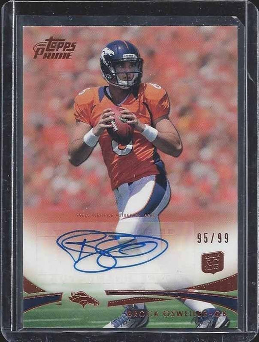 BROCK OSWEILER 2012 TOPPS PRIME BRONZE ROOKIE AUTO RC #D 95/99