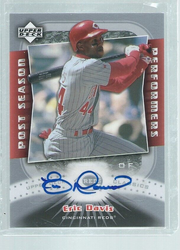 ERIC DAVIS 2005 UPPER DECK CLASSICS POST SEASON PERFORMERS REDS AUTO