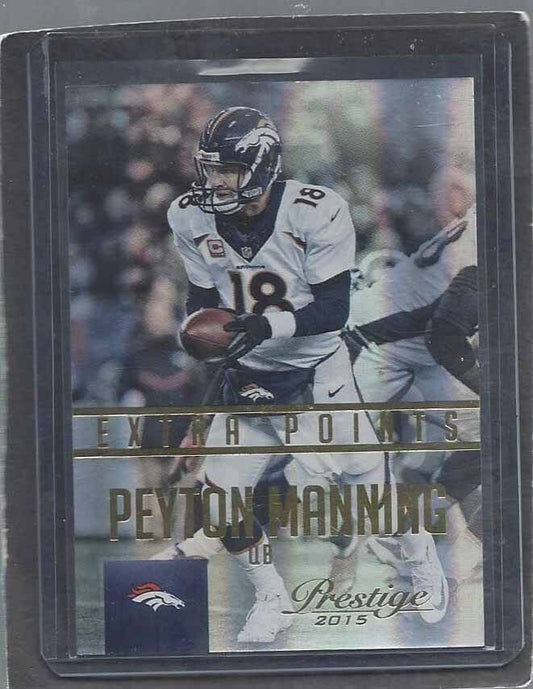 PEYTON MANNING 2015 PANINI PRESTIGE EXTRA POINTS BRONCOS GOLD #D 41/50