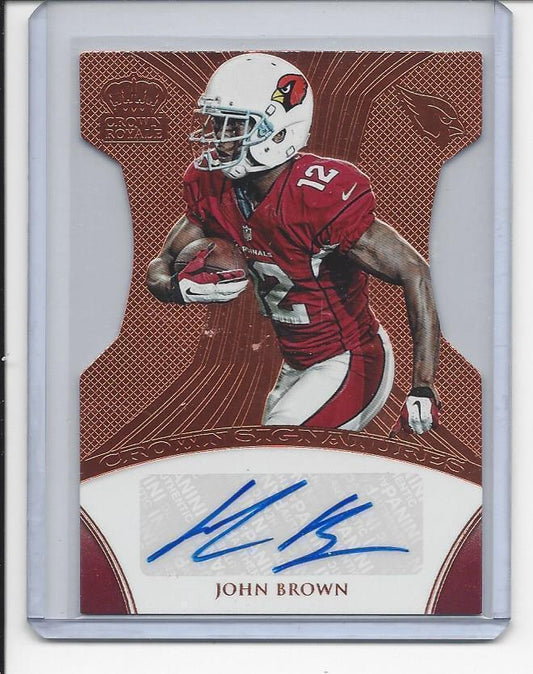 JOHN BROWN 2015 CROWN ROYALE BRONZE SIGNATURES DIE CUT CARDINALS AUTO #D 6/10