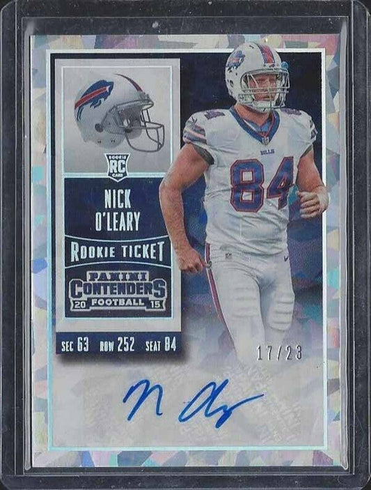 NICK O'LEARY 2015 CONTENDERS CRACKED ICE ROOKIE TICKET AUTO RC #D 17/23