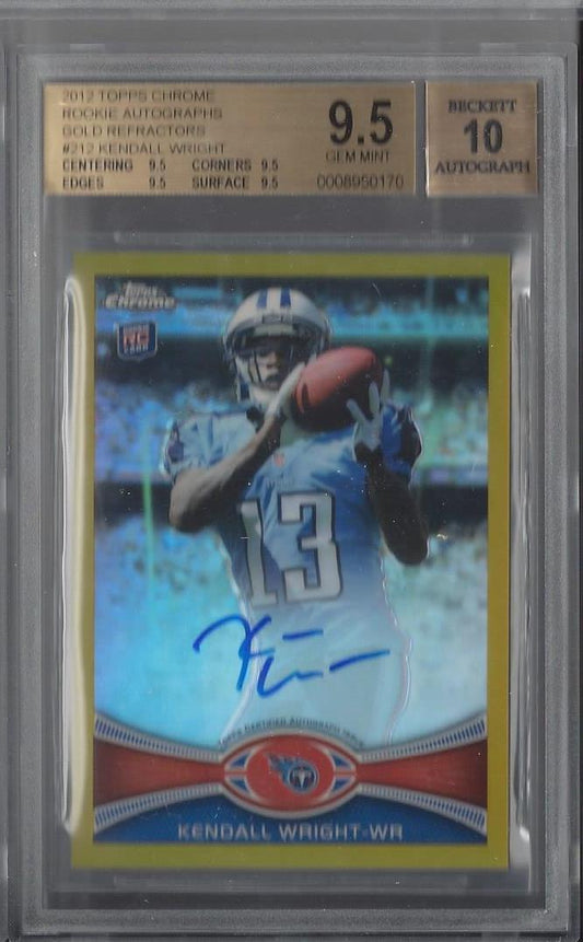 KENDALL WRIGHT 2012 TOPPS CHROME GOLD REFRACTOR ON CARD AUTO RC /10 BGS 9.5 POP1