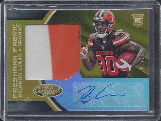 RICARDO LOUIS 2016 CERTIFIED FRESHMAN FABRIC GOLD 2 CLR ROOKIE PATCH AUTO RC /25