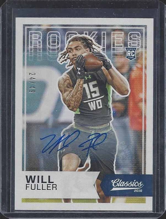 WILL FULLER 2016 PANINI CLASSICS TEXANS ROOKIE AUTO #D 24/49