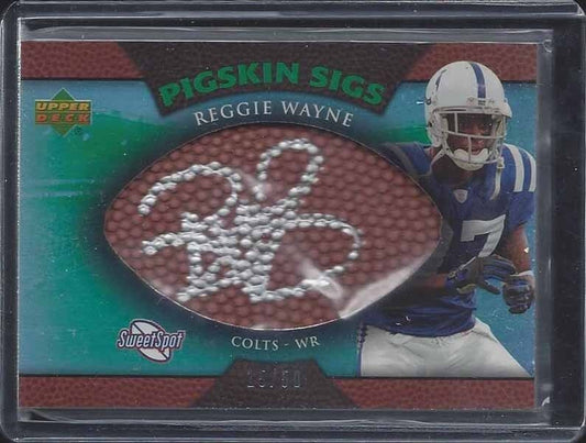 REGGIE WAYNE 2007 SWEET SPOT PIGSKIN SIGS FOOTBALL GREEN ON CARD AUTO #D 15/50
