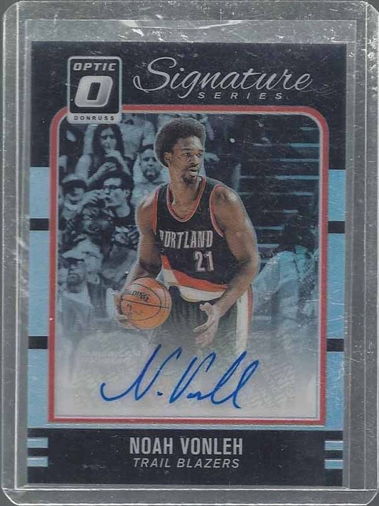 NOAH VONLEH 2016-17 DONRUSS OPTIC SIGNATURE SERIES BLAZERS AUTO #11