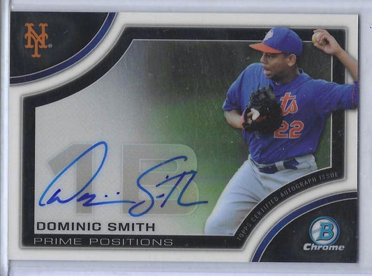 DOMINIC SMITH 2015 BOWMAN CHROME PRIME POSITIONS ON CARD AUTO #PPA-DS