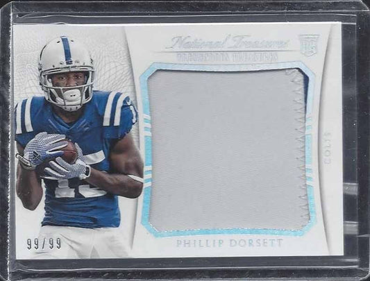 PHILLIP DORSETT 2015 NATIONAL TREASURES TREMENDOUS JUMBO COLTS PATCH RC #D 99/99