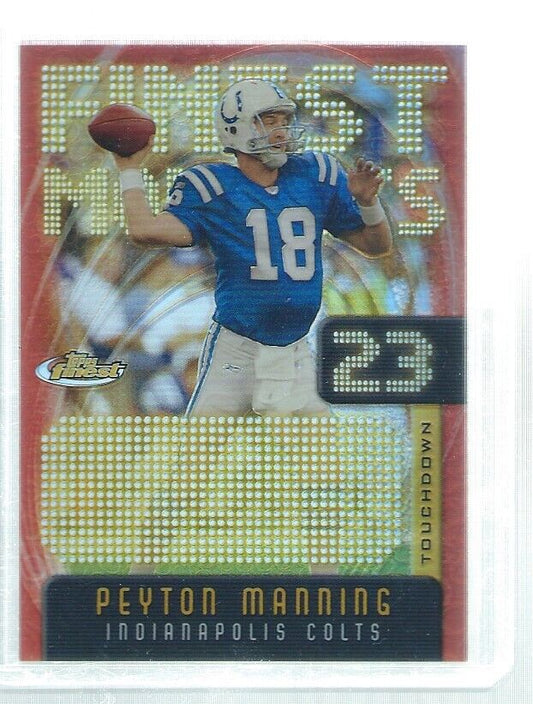 PEYTON MANNING 2005 TOPPS FINEST MOMENTS RED REFRACTOR #D 311/599
