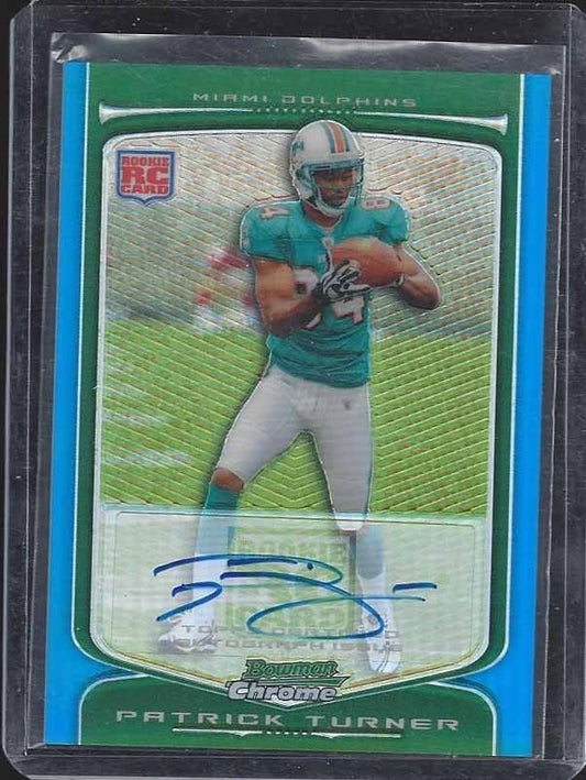 PATRICK TURNER 2009 BOWMAN CHROME BLUE REFRACTOR DOLPHINS ROOKIE AUTO RC #D /35
