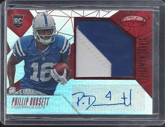 PHILLIP DORSETT 2015 CERTIFIED FRESHMAN FABRIC RED JUMBO PATCH AUTO RC #D /299