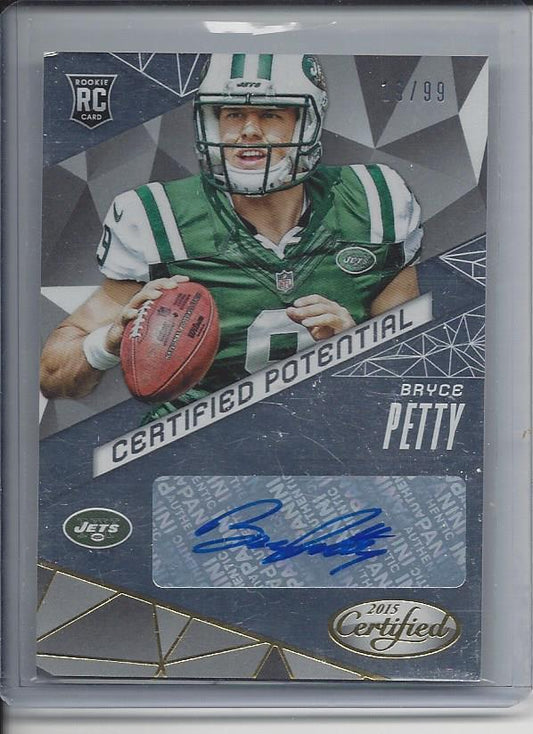 BRYCE PETTY 2015 CERTIFIED POTENTIAL JETS ROOKIE AUTO RC #D 19/99