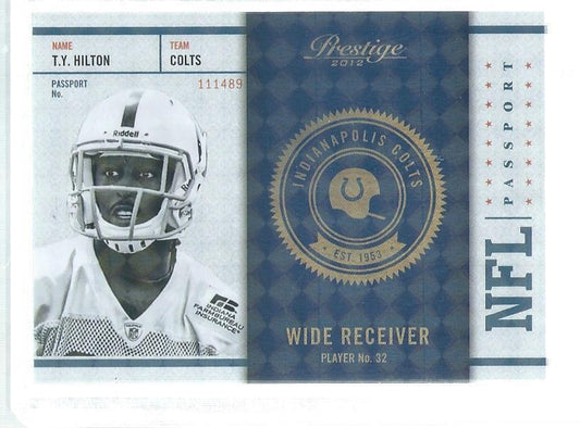 TY HILTON 2012 PANINI PRESTIGE NFL PASSPORT HOLOKOTE RC #D 25/100