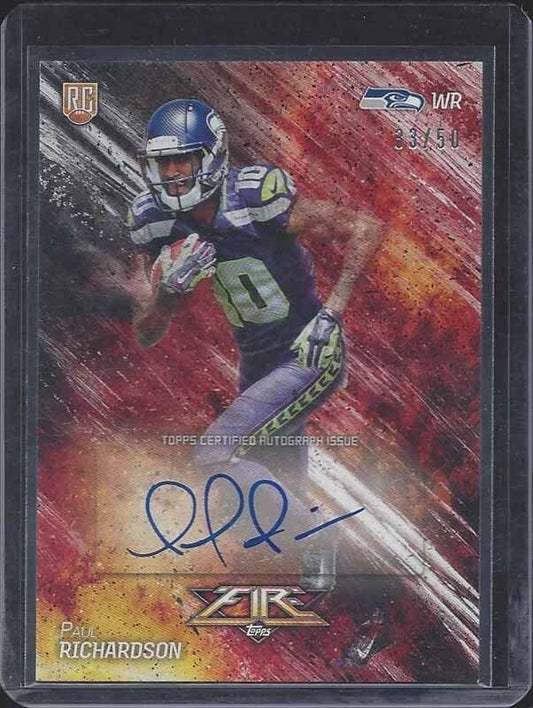 PAUL RICHARDSON 2014 TOPPS FIRE SEAHAWKS ON CARD ROOKIE AUTO RC #D 33/50