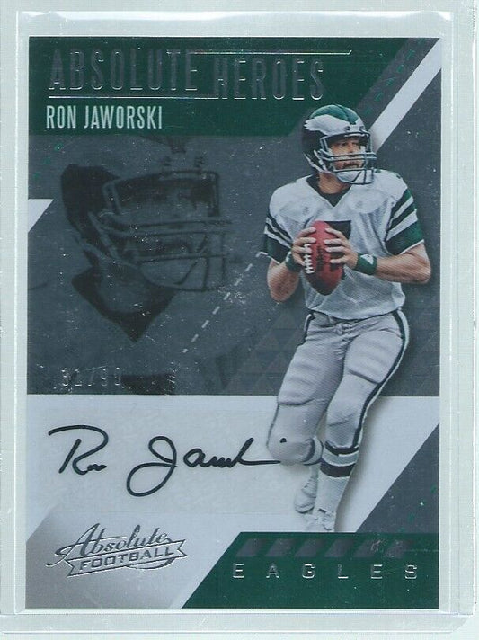 RON JAWORSKI 2017 PANINI ABSOLUTE HEROES AUTO #D 31/99