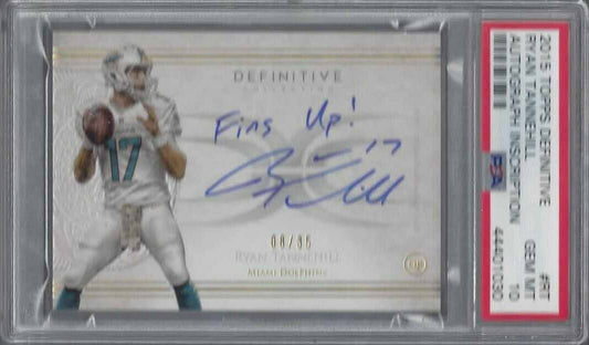 RYAN TANNEHILL 2015 TOPPS DEFINITIVE "FINS UP" INSCRIBED AUTO /35 PSA 10 POP 1/1