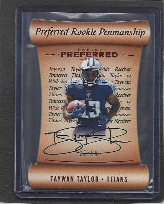 TAYWAN TAYLOR 2017 PANINI PREFERRED ROOKIE PENMANSHIP DIE CUT AUTO RC #D 27/99