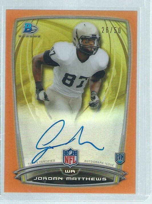 JORDAN MATTHEWS 2014 TOPPS BOWMAN CHROME ON CARD AUTO ORANGE REFRACTOR RC #D /50