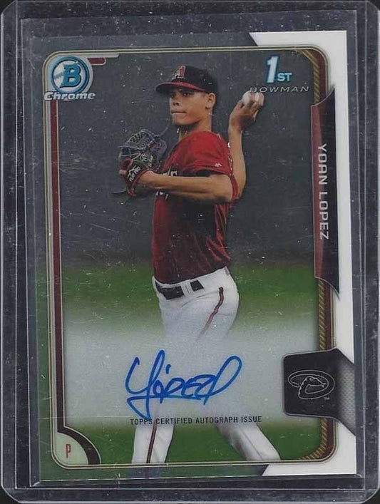 YOAN LOPEZ 2015 BOWMAN CHROME PROSPECTS DIAMONDBACKS PROSPECT ON CARD AUTO