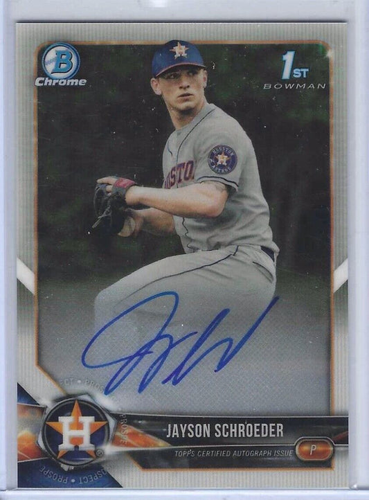 JAYSON SCHROEDER 2018 BOWMAN CHROME 1ST PROSPECT ON CARD AUTO #CDA-JSC