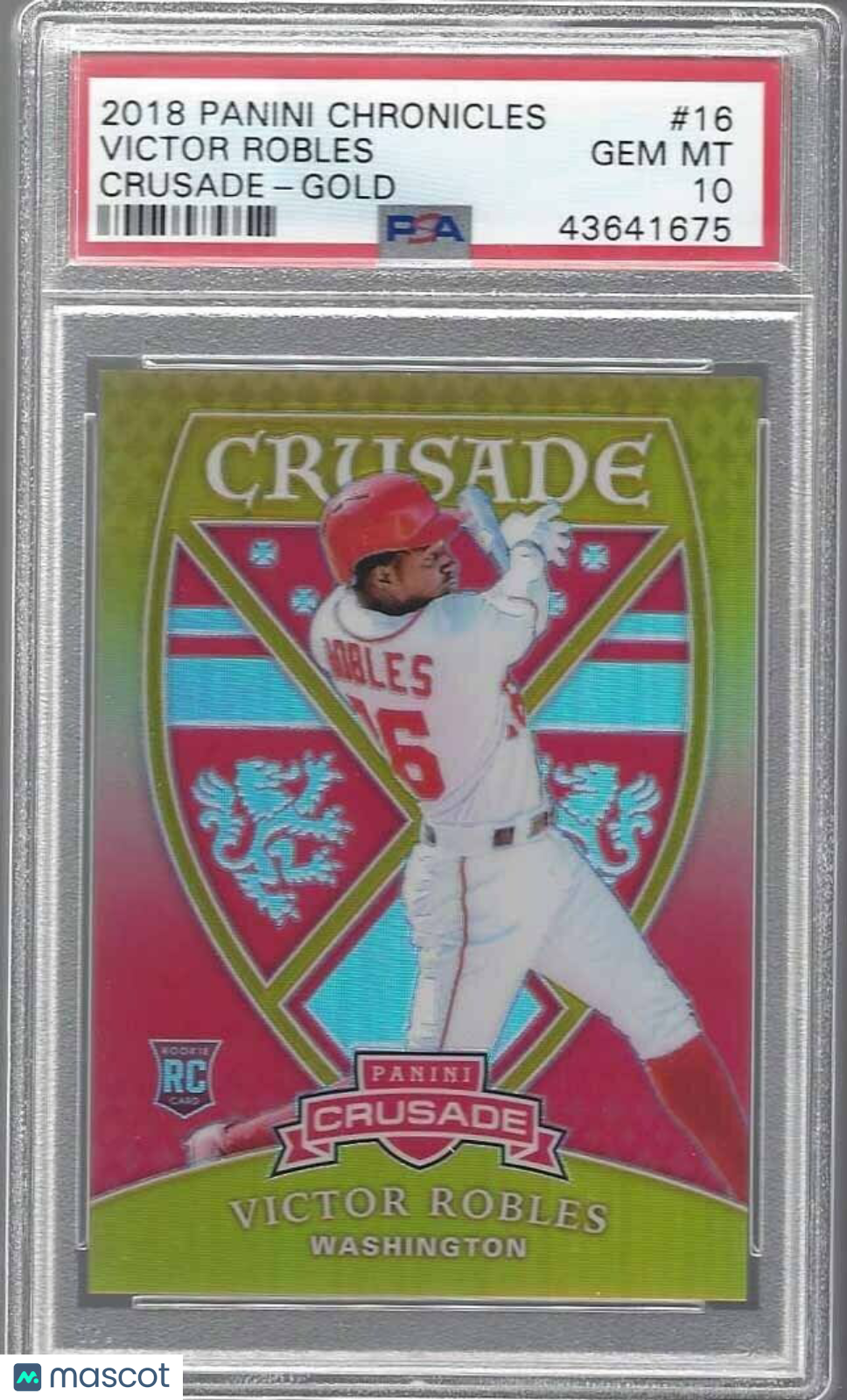 VICTOR ROBLES 2018 CHRONICLES CRUSADE GOLD PRIZM RC #D 10/10 PSA 10 GEM POP 1/1