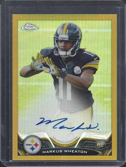 MARKUS WHEATON 2013 TOPPS CHROME GOLD REFRACTOR ON CARD ROOKIE AUTO RC #D 4/10