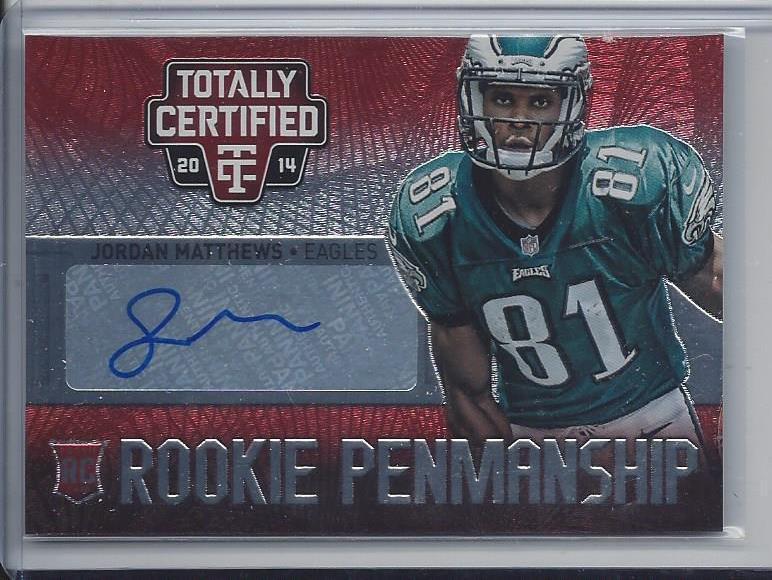 JORDAN MATTHEWS 2014 TOTALLY CERTIFIED ROOKIE PENMANSHIP RED EAGLES AUTO RC