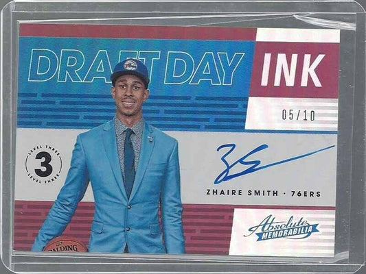 ZHAIRE SMITH 2018-19 ABSOLUTE DRAFT DAY INK ON CARD ROOKIE AUTO RC #D 5/10