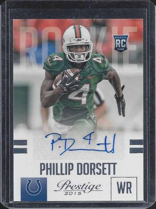 PHILLIP DORSETT 2015 PRESTIGE COLTS MIAMI HURRICANES ROOKIE AUTO RC #276