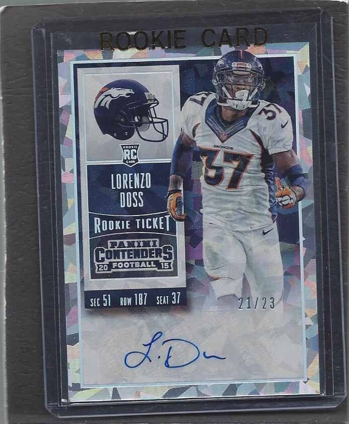 LORENZO DOSS 2015 CONTENDERS CRACKED ICE BRONCOS ROOKIE AUTO RC #D 21/23