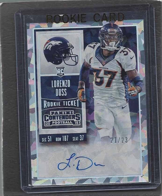 LORENZO DOSS 2015 CONTENDERS CRACKED ICE BRONCOS ROOKIE AUTO RC #D 21/23