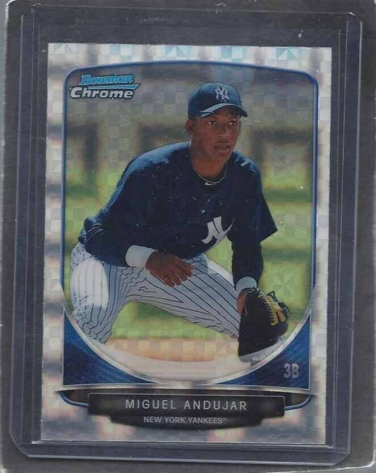 MIGUEL ANDUJAR 2013 BOWMAN CHROME 1ST PROSPECT YANKEES XFRACTOR REFRACTOR #160
