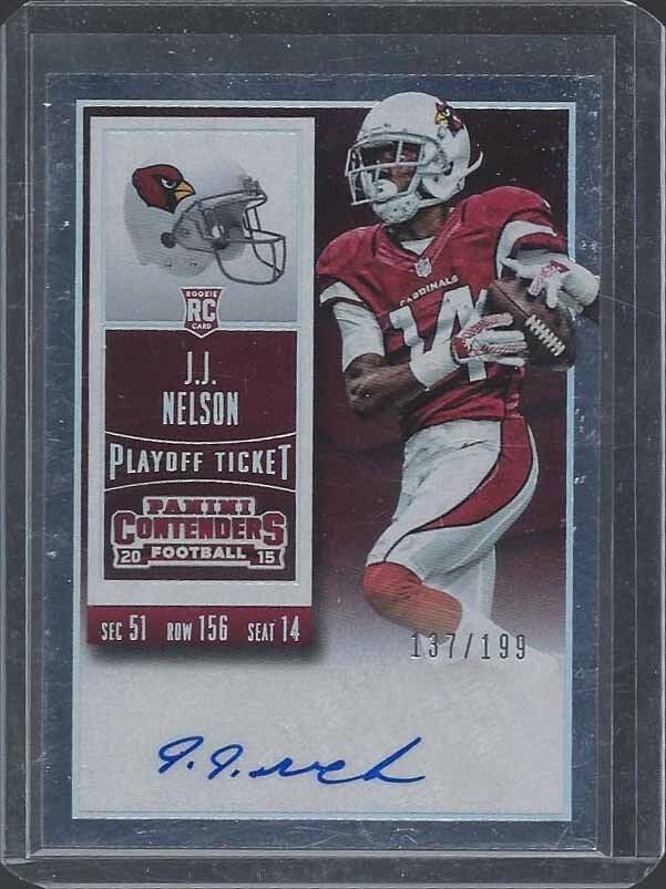 J.J. NELSON 2015 CONTENDERS PLAYOFF TICKET CARDINALS ROOKIE AUTO RC #D /199