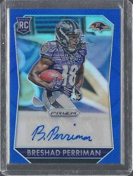 BRESHAD PERRIMAN 2015 PANINI PRIZM BLUE PRIZM BALTIMORE RAVENS AUTO RC #D 19/40