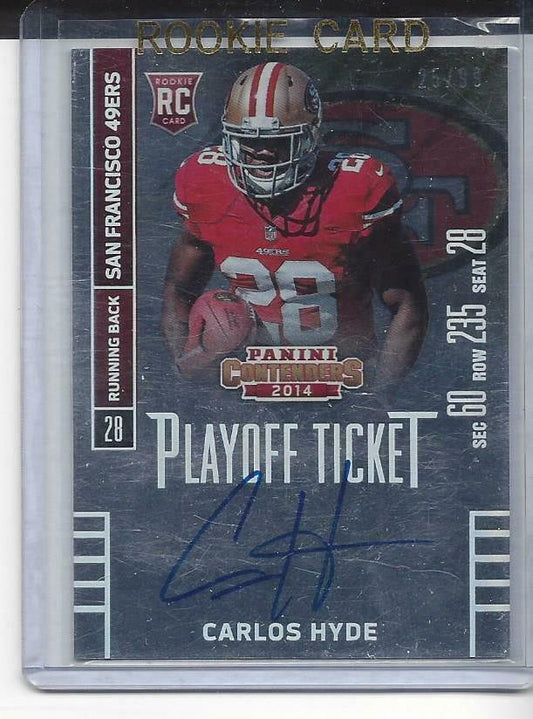 CARLOS HYDE 2014 CONTENDERS PLAYOFF TICKET 49ERS ON CARD AUTO RC #D 25/99