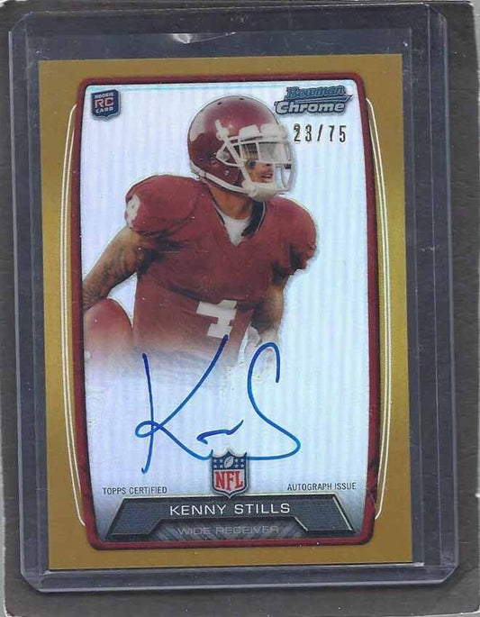 KENNY STILLS 2013 BOWMAN CHROME GOLD REFRACTOR ON CARD AUTO RC #D 23/75