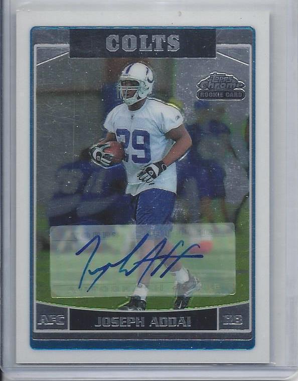 JOSEPH ADDAI 2006 TOPPS CHROME COLTS ROOKIE AUTO RC #268