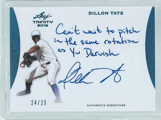 DILLON TATE 2015 LEAF TRINITY INSCRIBED ON CARD AUTO PROSPECT BLUE #D 24/25