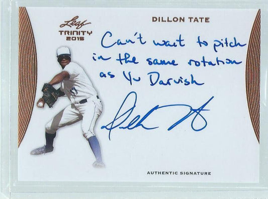 DILLON TATE 2015 LEAF TRINITY INSCRIBED ON CARD AUTO PROSPECT