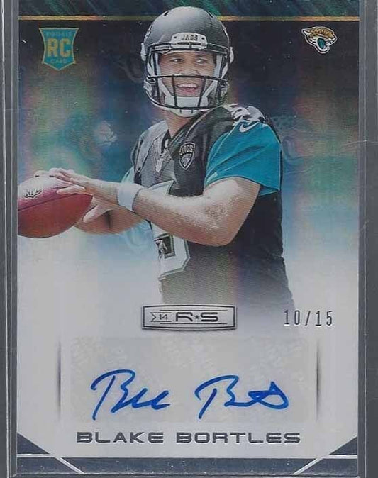 BLAKE BORTLES 2014 ROOKIES & STARS LONGEVITY SILVER ROOKIE AUTO RC #D 10/15