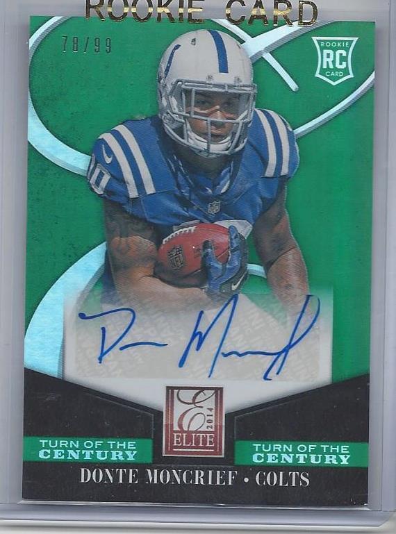 DONTE MONCRIEF 2014 ELITE TURN OF THE CENTURY COLTS ROOKIE AUTO RC #D 78/99