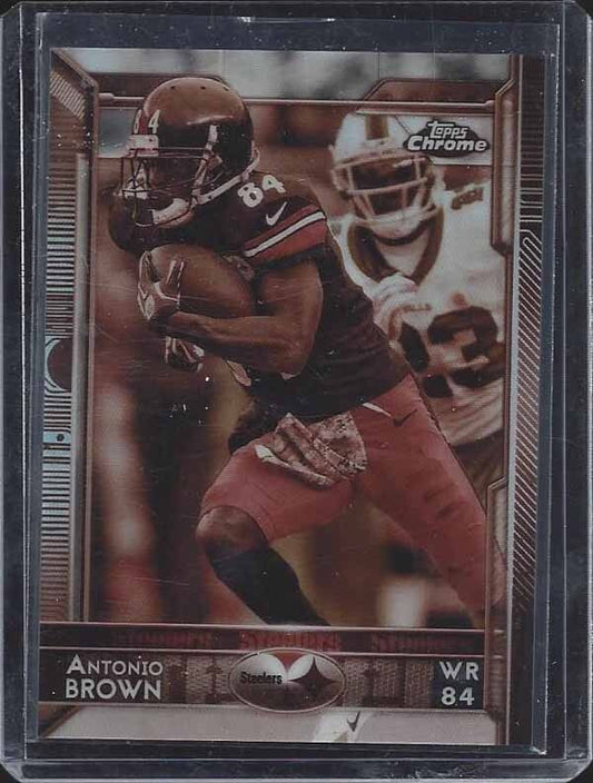 ANTONIO BROWN 2015 TOPPS CHROME SEPIA STEELERS REFRACTOR #D 48/99
