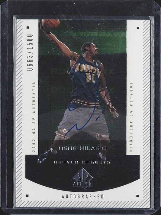 NENE HILARIO 2003 SP AUTHENTIC ROOKIE F/X ON CARD AUTO RC #D 663/1500